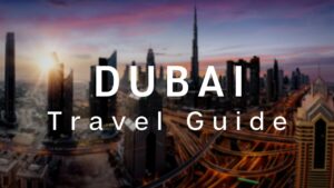 Read more about the article Dubai Travel Guide