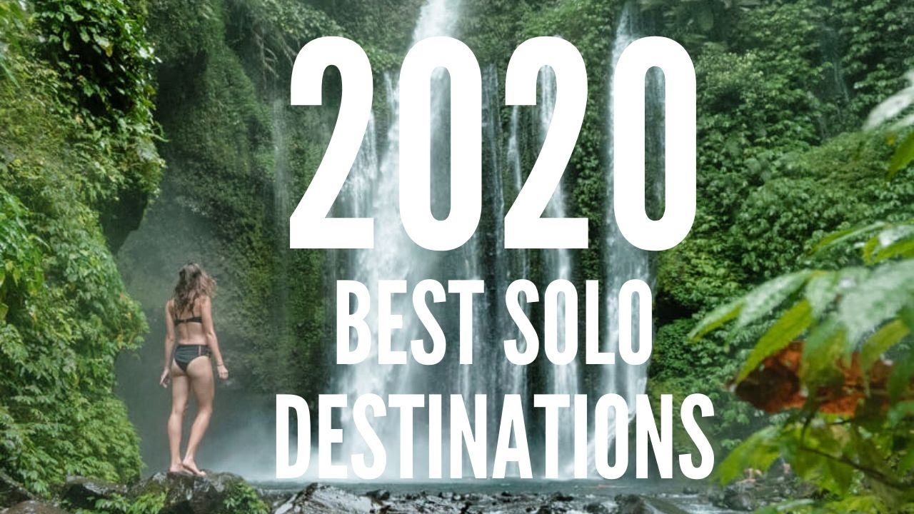 You are currently viewing 2020 TOP 10 SOLO DESTINATIONS