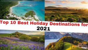 Read more about the article Top 10 best holiday destinations for 2021 | Best travel destinations For 2021