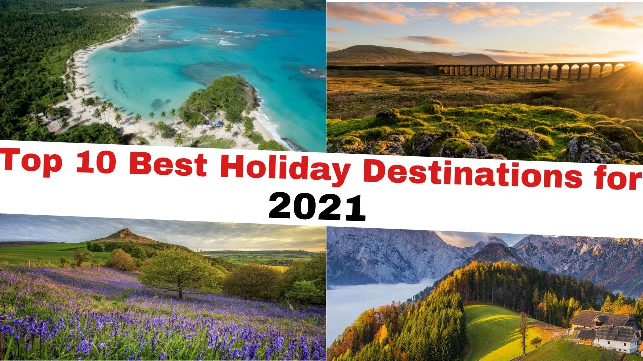 Read more about the article Top 10 best holiday destinations for 2021 | Best travel destinations For 2021