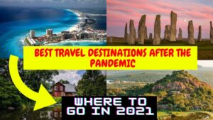 Read more about the article Where to go in 2021: Best Travel destinations after the pandemic