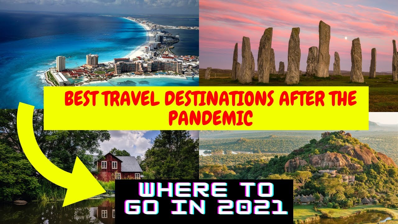 Read more about the article Where to go in 2021: Best Travel destinations after the pandemic