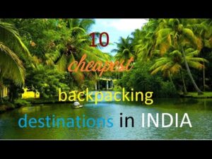 Read more about the article 10 cheapest backpacking destinations in INDIA