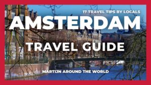 Read more about the article 17 TRAVEL Tips about AMSTERDAM | Amsterdam Travel Guide in 8 minutes, Tips from locals