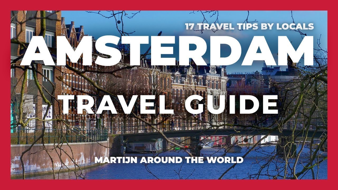 You are currently viewing 17 TRAVEL Tips about AMSTERDAM | Amsterdam Travel Guide in 8 minutes, Tips from locals