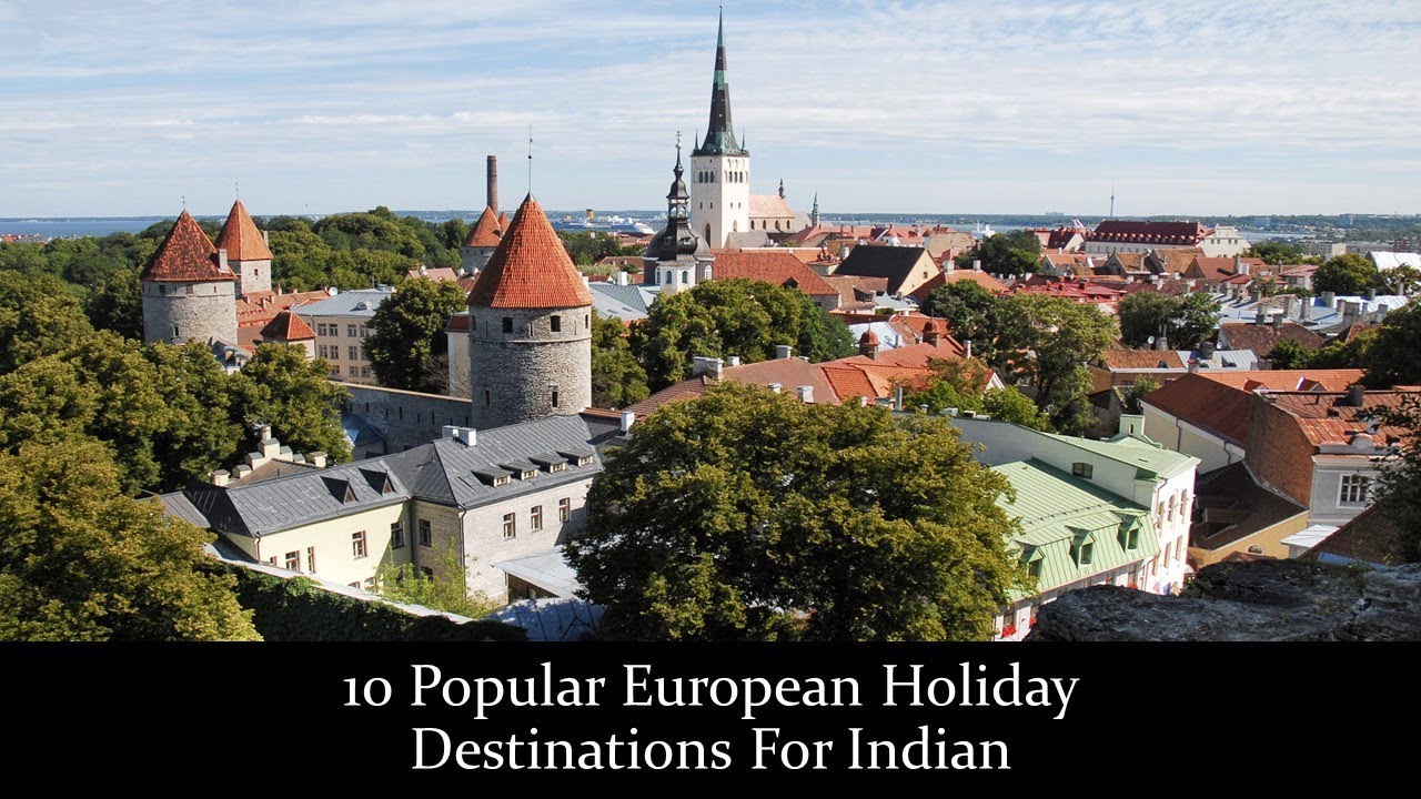 You are currently viewing 10 Popular European Holiday Destinations For Indians