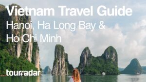 Read more about the article Vietnam Travel Guide: Hanoi, Ha Long Bay, Ho Chi Minh