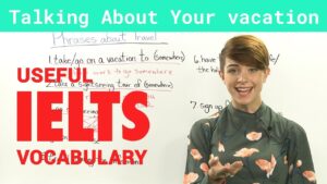 Read more about the article IELTS Speaking Vocabulary – Talking about Travel and Vacations