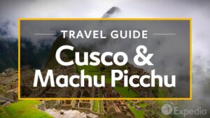 Read more about the article Cusco & Machu Picchu Vacation Travel Guide | Expedia