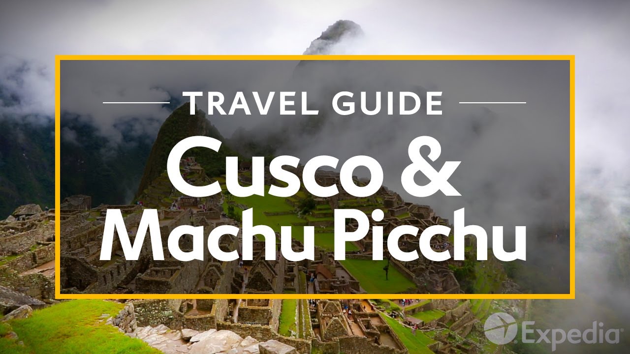 You are currently viewing Cusco & Machu Picchu Vacation Travel Guide | Expedia
