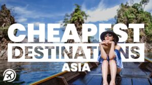 Read more about the article CHEAP DESTINATIONS IN ASIA