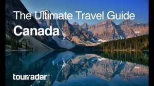 Read more about the article Canada: The Ultimate Travel Guide by TourRadar 4/5