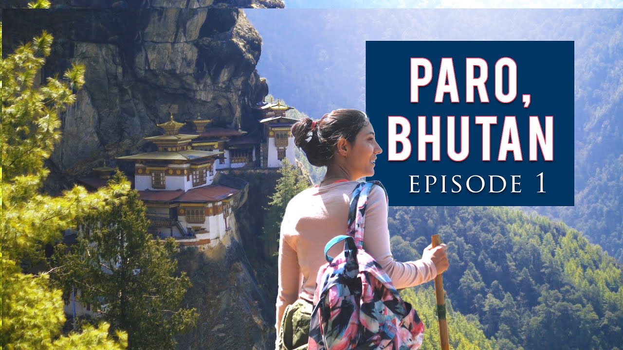 You are currently viewing Solo in Paro Bhutan | Tiger's Nest visit | Bhutan Travel Guide | Bhutan Series Ep 1 | Tanya Khanijow