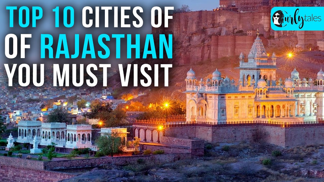You are currently viewing Top 10 Cities In Rajasthan You Must Visit | Curly Tales