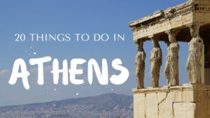 Read more about the article 20 Things to do in Athens Greece Travel Guide