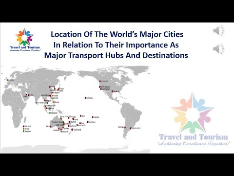 Read more about the article TRAVEL AND TOURISM /Location of major cities/major transport hubs / destinations/IGCSE/O Level