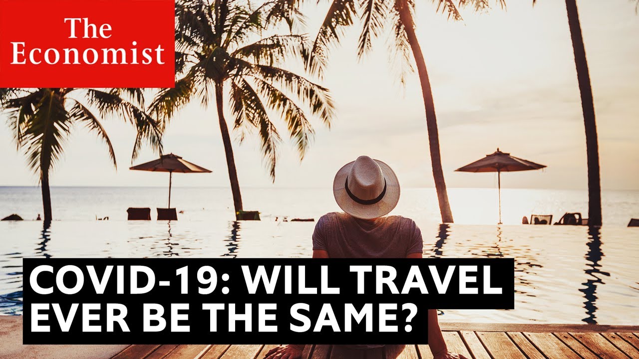 Read more about the article Covid-19: why travel will never be the same | The Economist