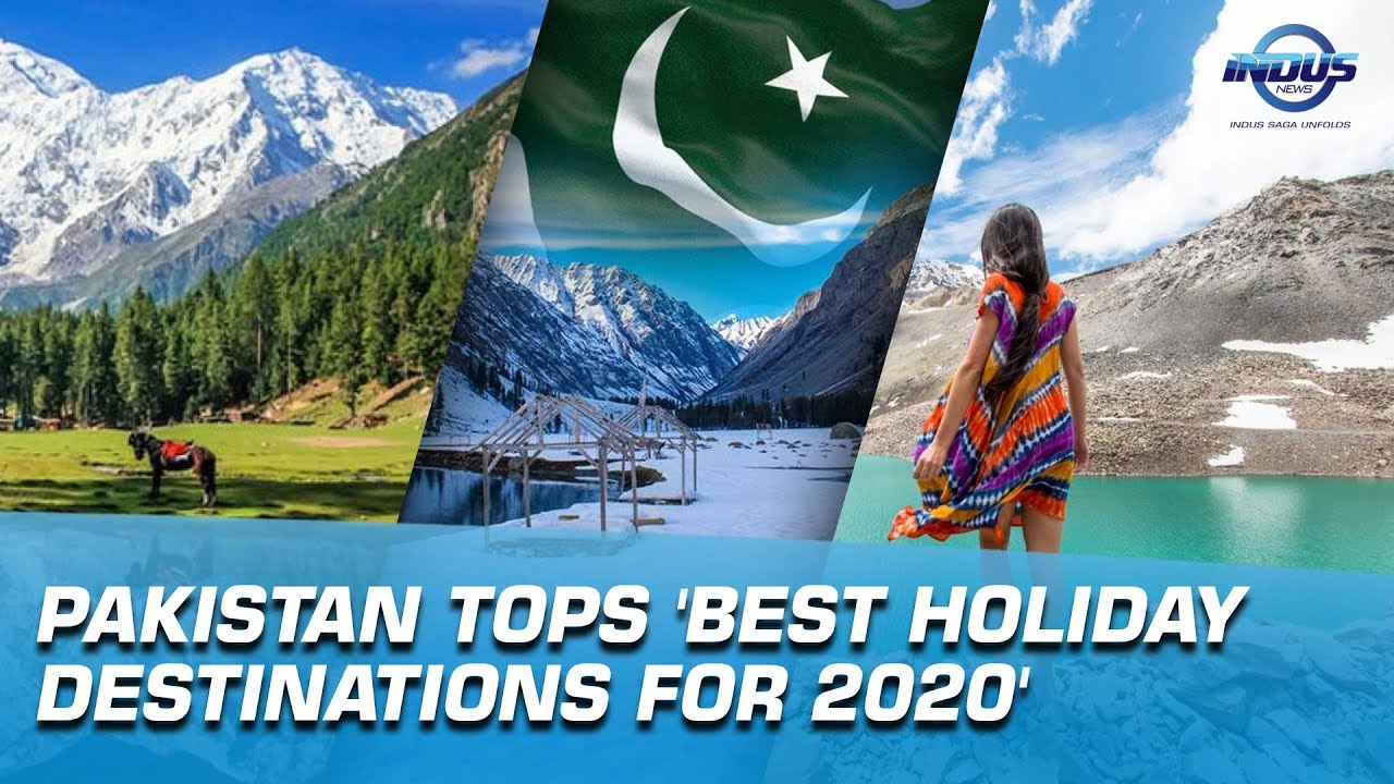 Read more about the article Pakistan tops 'Best Holiday Destinations for 2020' | Indus News