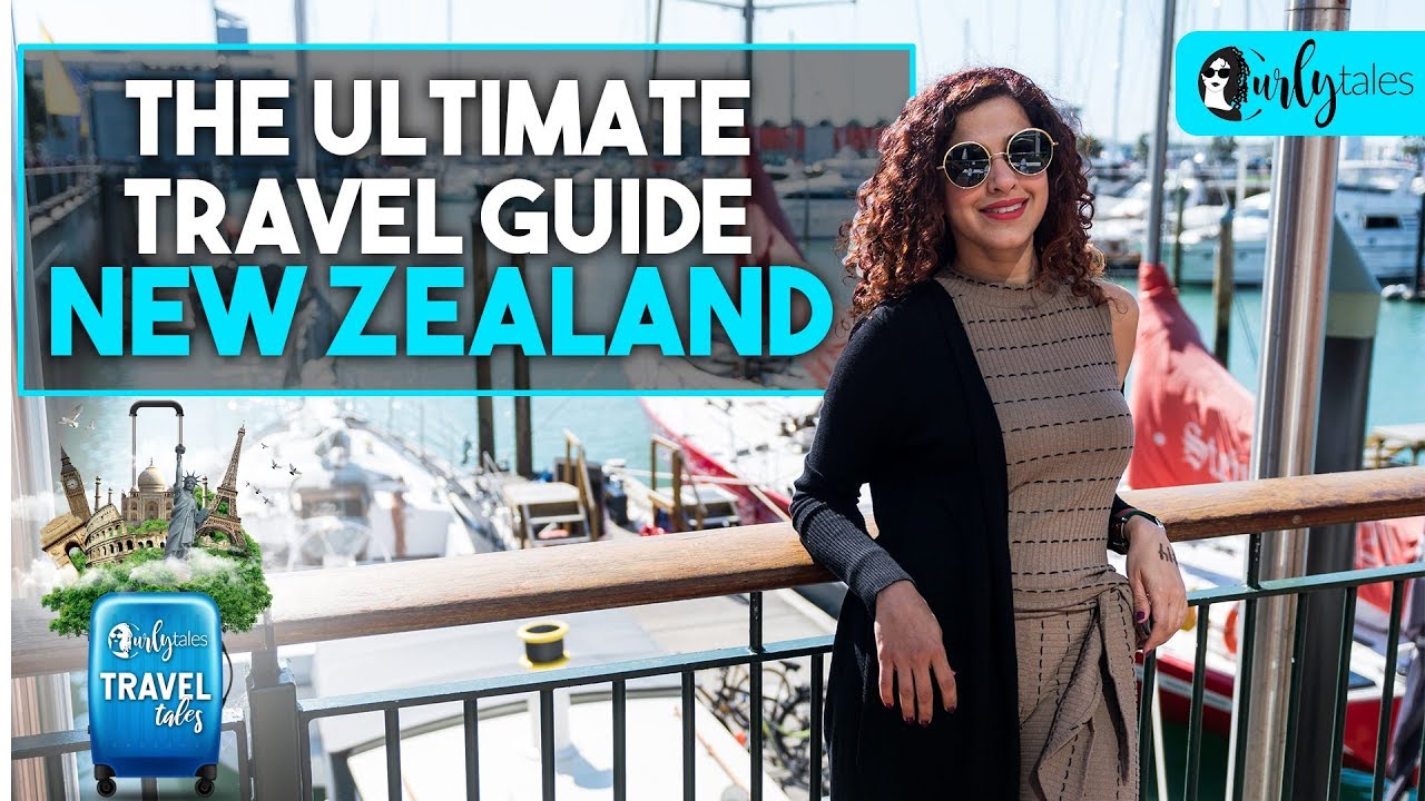 Read more about the article The Ultimate Travel Guide – New Zealand | Curly Tales | #KamiyaJani