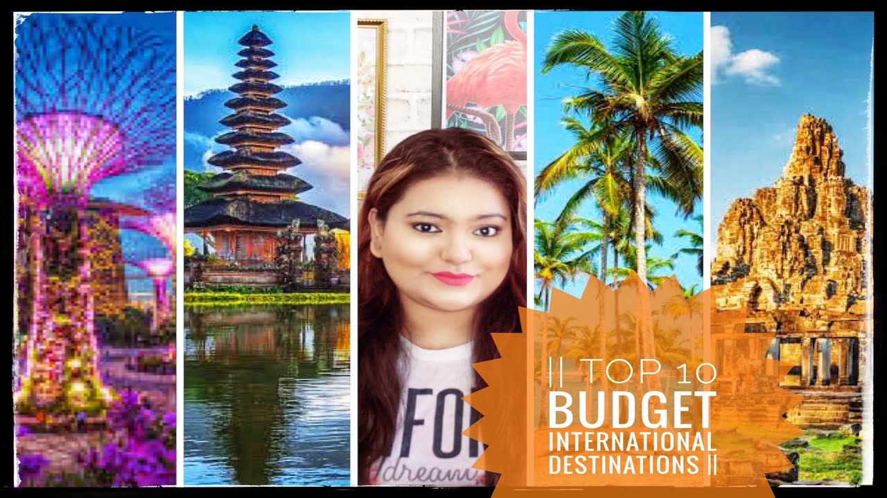 You are currently viewing || TOP 10 INTERNATIONAL DESTINATIONS IN BUDGET TO TRAVEL IN 2020 || QUIRKY STYLES ||