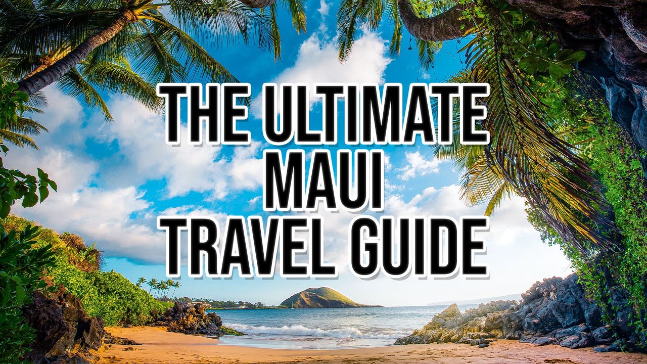Read more about the article The Ultimate Maui Travel Guide 2021
