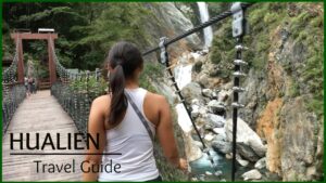 Read more about the article Hualien Travel Guide