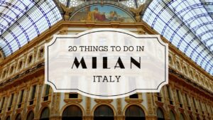 Read more about the article 20 Things to do in Milan Italy Travel Guide