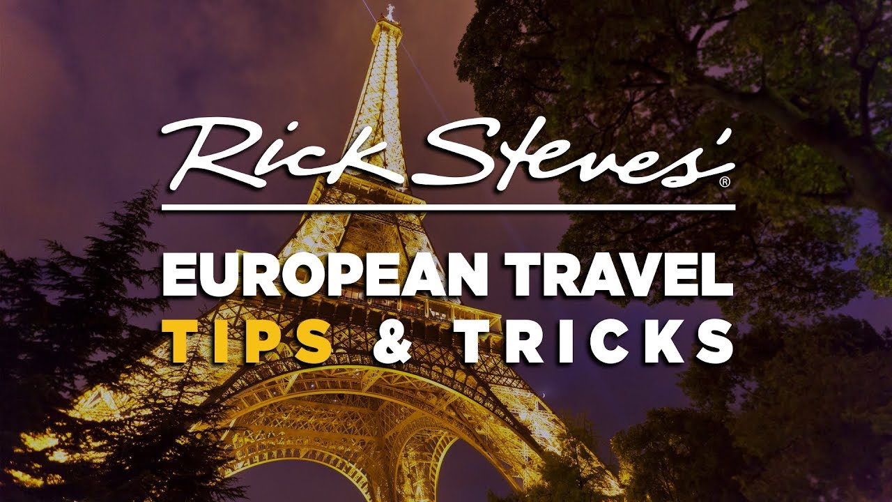 Read more about the article Rick Steves’ European Travel Tips and Tricks