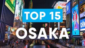 Read more about the article Top 15 things to do in Osaka Japan | Osaka Travel Guide