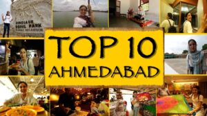 Read more about the article TOP 10 THINGS TO SEE/DO || Ahmedabad