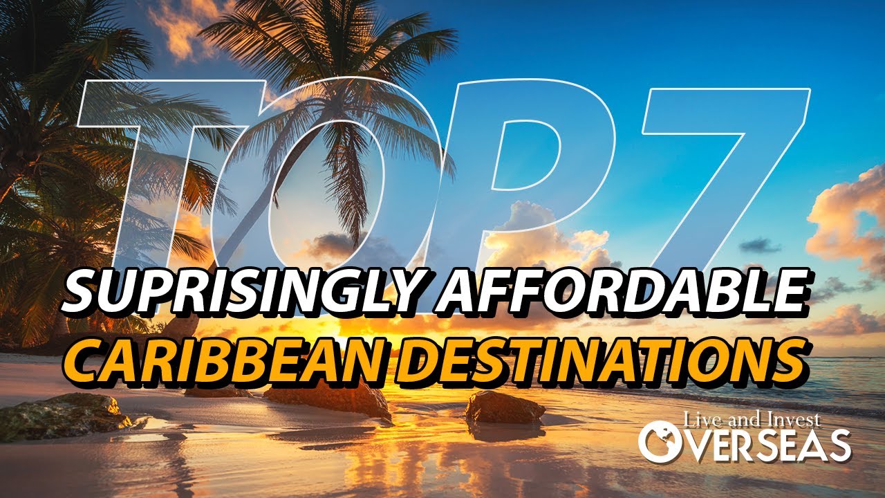 You are currently viewing 7 Surprisingly Affordable Caribbean Destinations