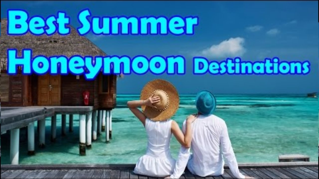 Read more about the article Best Summer Honeymoon Destinations | Travel NFX