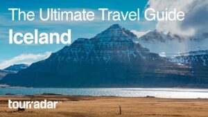 Read more about the article Iceland: The Ultimate Travel Guide by TourRadar 1/5