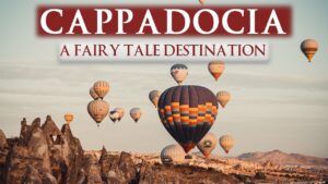 Read more about the article Cappadocia, Turkey 2021 | TOP ATTRACTIONS, FULL TRAVEL GUIDE