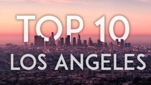 Read more about the article TOP 10 Things to Do in LOS ANGELES – California Travel Guide