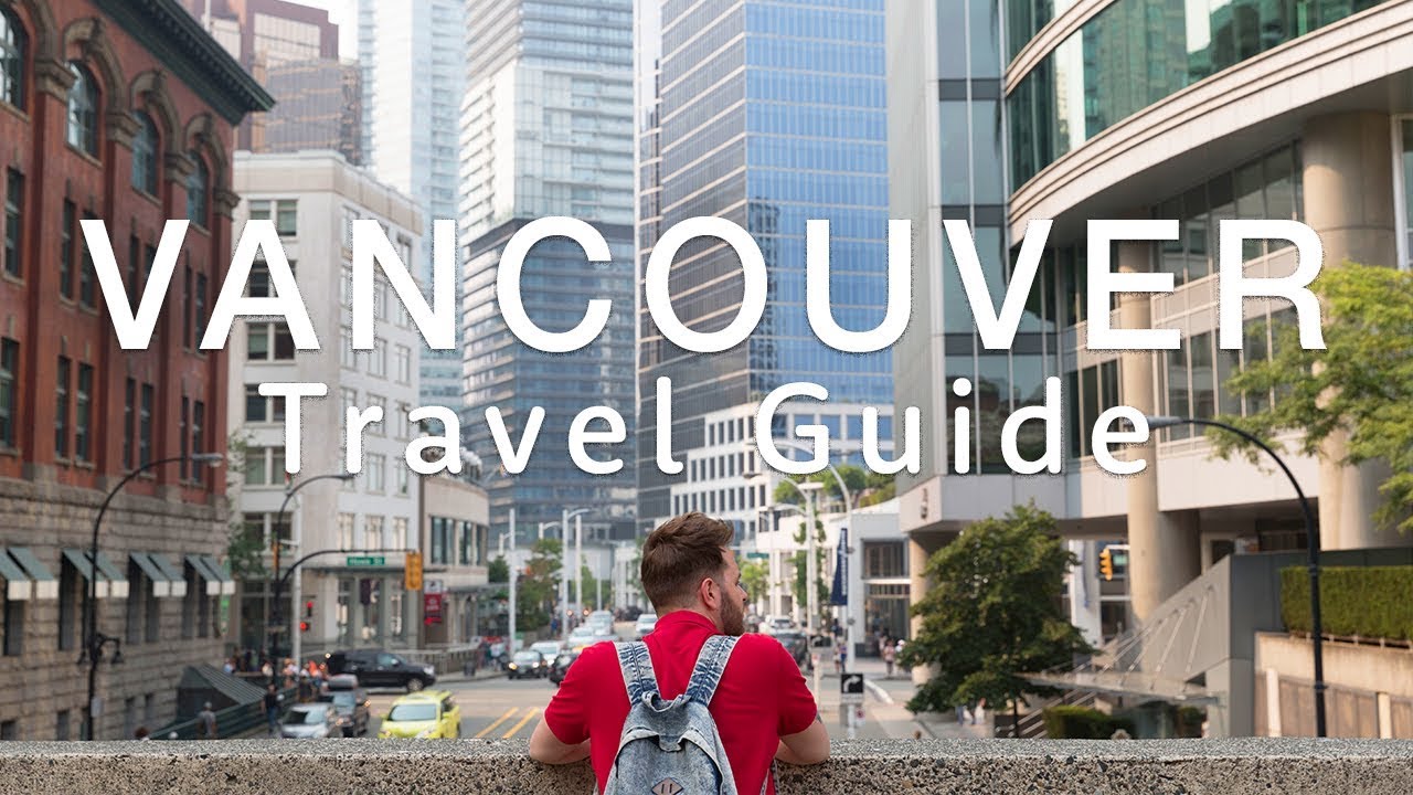 Read more about the article 🇨🇦 VANCOUVER Travel Guide 🇨🇦 | Travel Better in Canada!