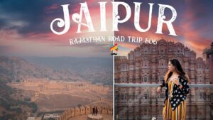 Read more about the article JAIPUR | Travel Vlog | Places To Visit & See | The Complete Travel Guide | Rajasthan Road Trip E06