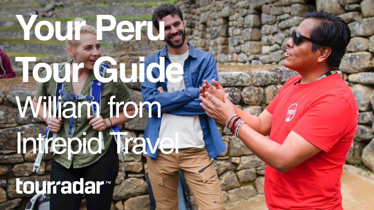 Read more about the article Your Peru Tour Guide: William from Intrepid Travel