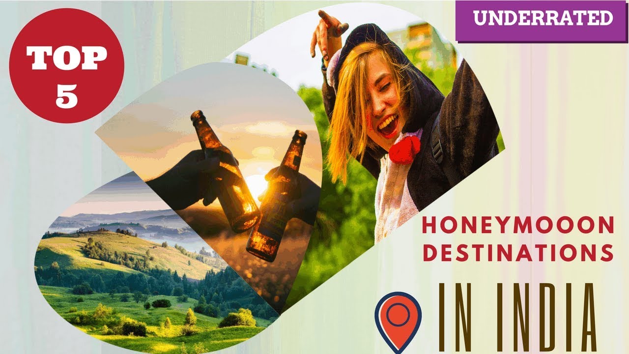 Read more about the article Top 05 Honeymoon Destinations in India (Unexplored) – Tempting Holiday