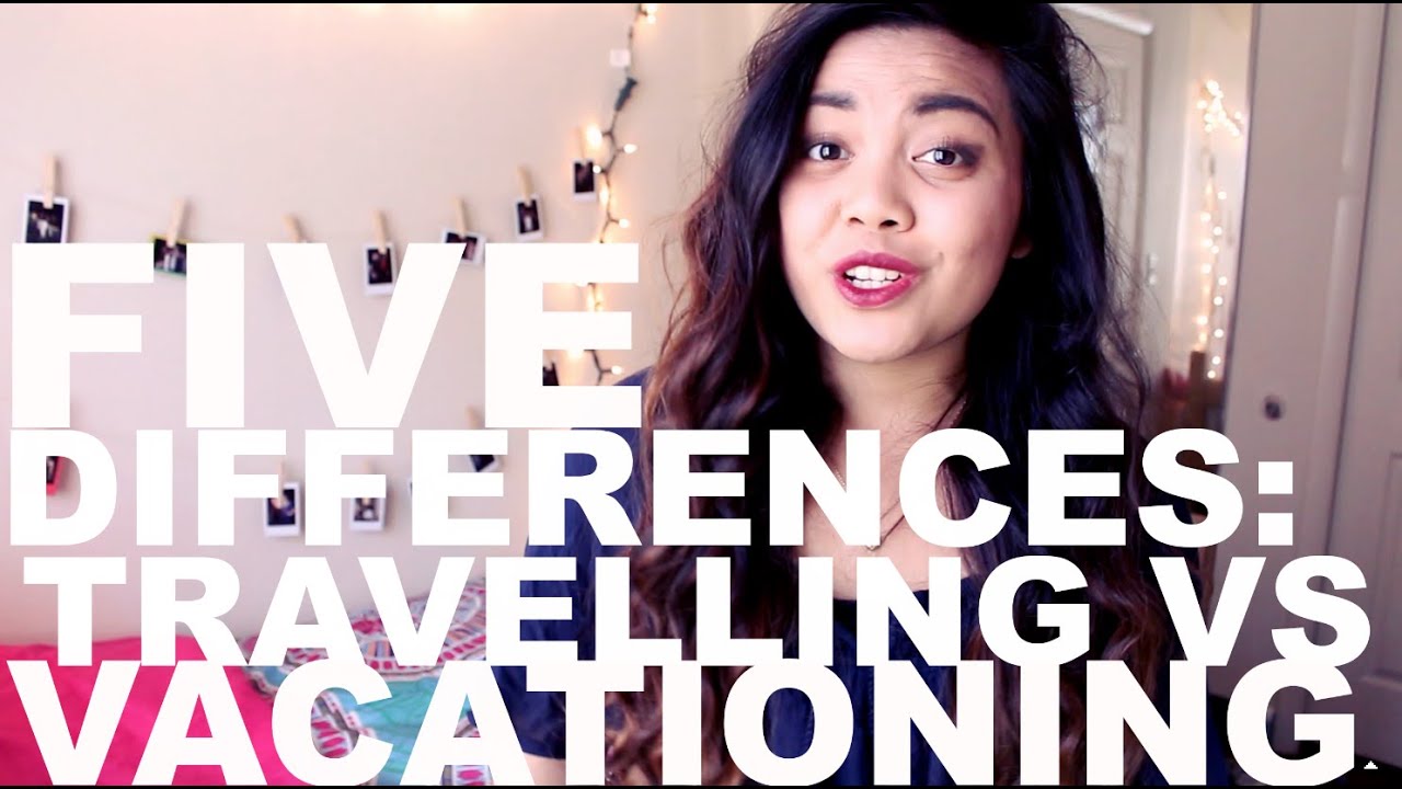 You are currently viewing 5 Differences Between Traveling and Vacations