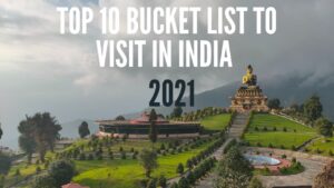 Read more about the article Top 10 Bucket List Destinations in India in 2021 ☆ India tour guide 2021☆ India travel 2021