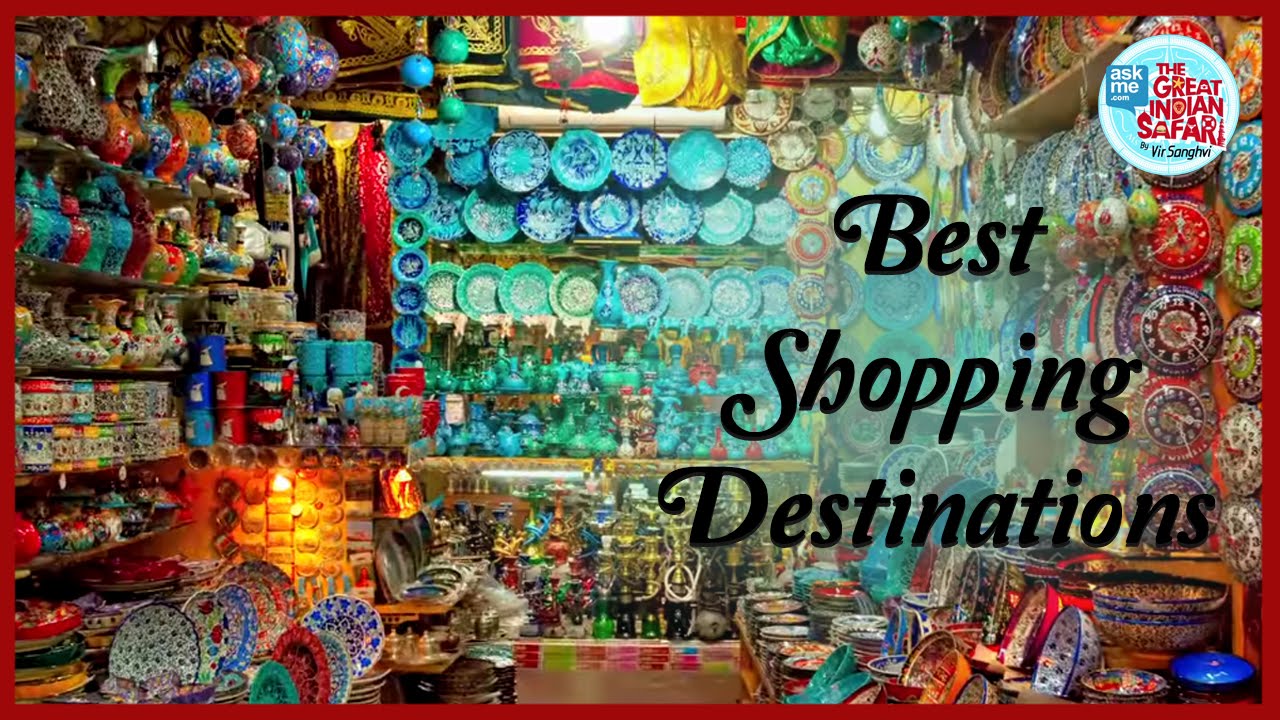 You are currently viewing Top 5 Shopping Destinations in India | Vir Sanghvi