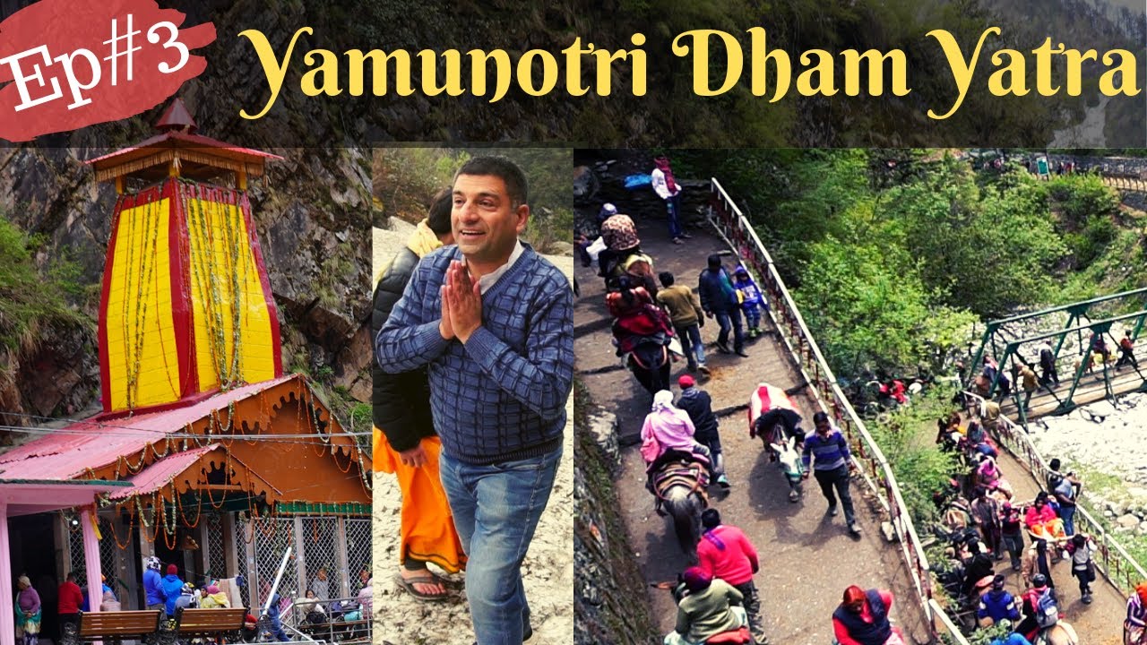 You are currently viewing EP 3 Yamunotri Dham Yatra | Travel Guide , Uttarakhand Char Dham Yatra