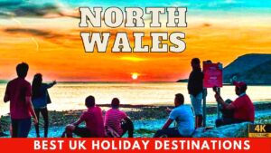 Read more about the article North Wales- Best UK Holiday Destinations | Beautiful Places in the UK