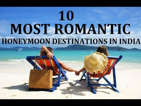 You are currently viewing Top 10 Most Romantic honeymoon destinations in India 2020 | Top 10 Honeymoon places in INDIA in 2020