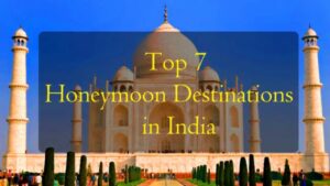 Read more about the article Top Honeymoon Destinations In India