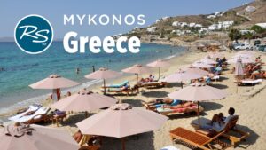 Read more about the article Mykonos, Greece: World-Famous Beaches – Rick Steves’ Europe Travel Guide – Travel Bite