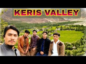 Read more about the article Hidden Valley Of Gilgit Baltistan l Keris Valley l Best Tourist Destinations in Pakistan #pakistan