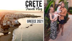 Read more about the article CRETE TRAVEL VLOG – FIRST FAMILY HOLIDAY SUMMER 2021! | CHRIS & EVE
