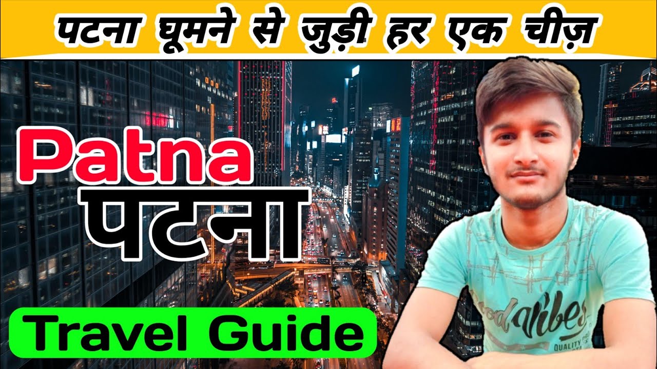 You are currently viewing Patna Tourism Full Explained | पटना Travel Guide